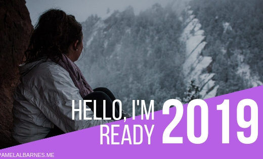 Looking Back to Move Forward: Hello 2019, I’m Ready